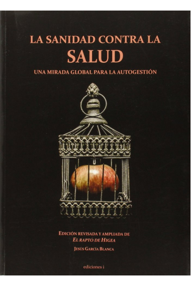 LA SANIDAD CONTRA LA SALUD