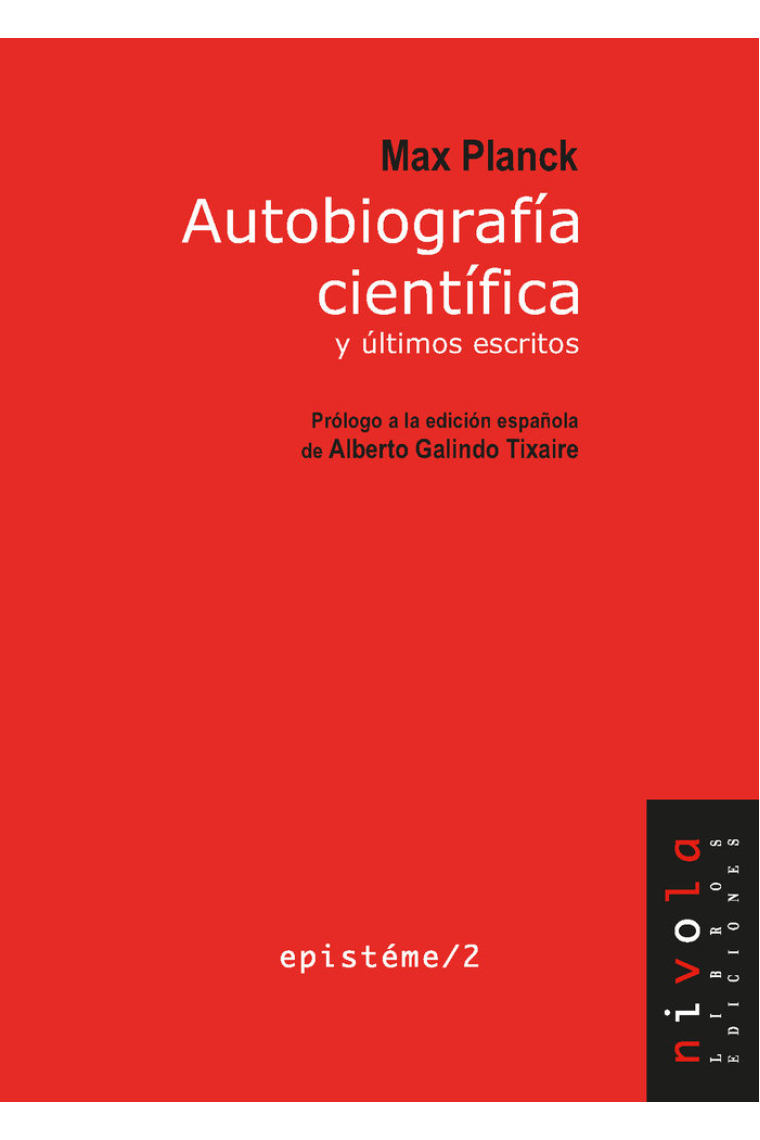 AUTOBIOGRAFIA CIENTIFICA Y ULTIMOS ESCRITOS. MAX PLANCK