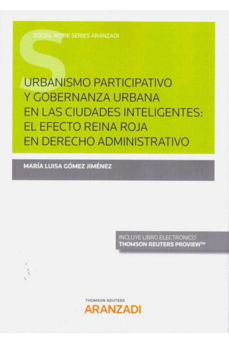 Urbanismo Participativo y Gobernanza Urbana en las Ciudades Inteligentes: el efecto Reina Roja en De