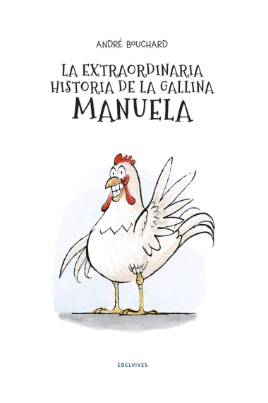 La extraordinaria historia de la gallina Manuela