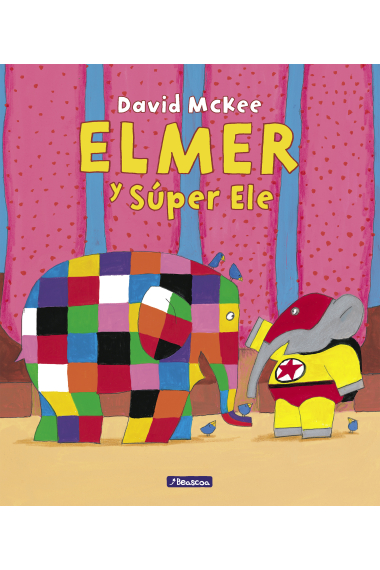 Elmer. Un cuento - Elmer y Súper Ele