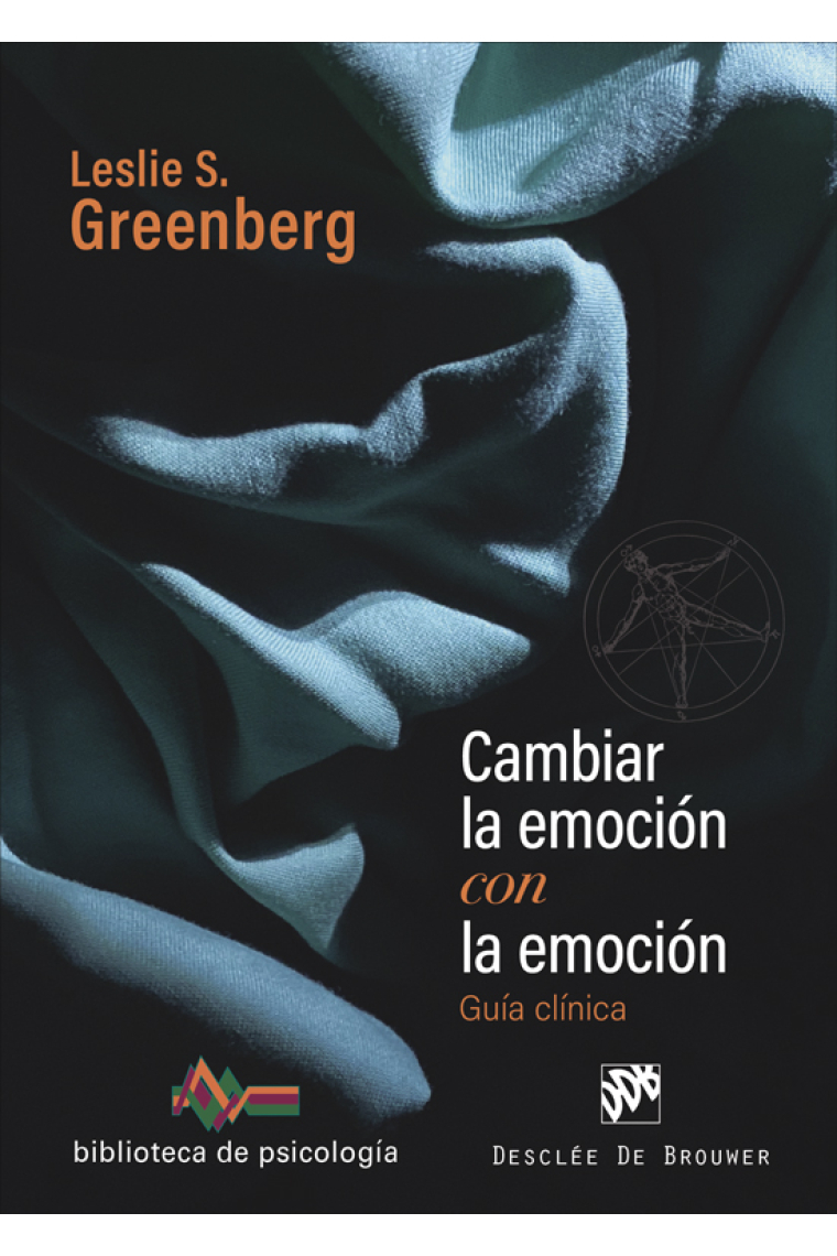 Cambiar la emoción con la emoción. Guía clínica