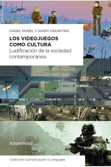 Los videojuegos como cultura. Ludificación de la sociedad contemporánea