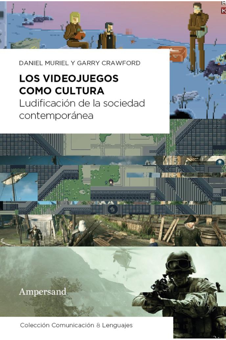 Los videojuegos como cultura. Ludificación de la sociedad contemporánea