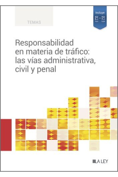 RESPONSABILIDAD EN MATERIA DE TRAFICO LAS VIAS ADMINISTRATI