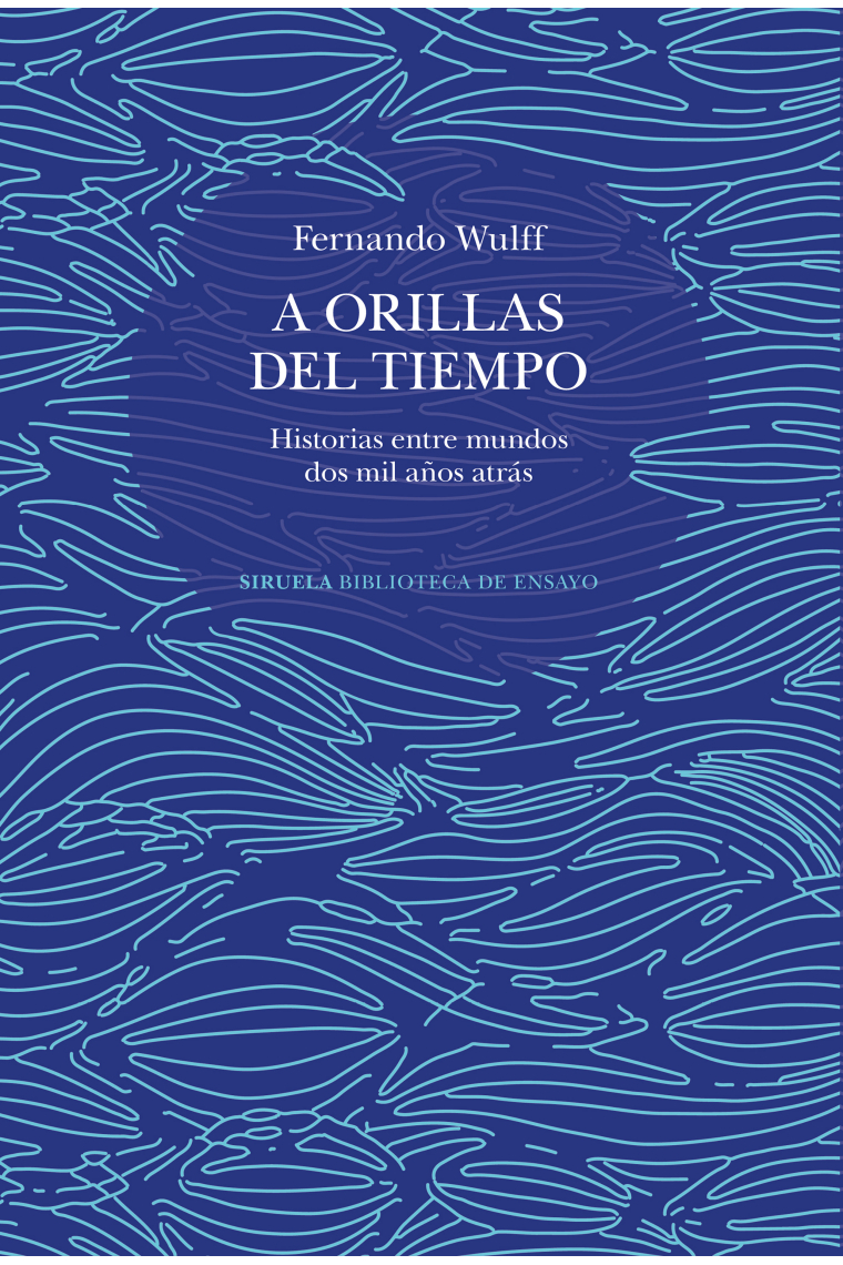 A orillas del tiempo. Historias entre mundos dos mil años atrás