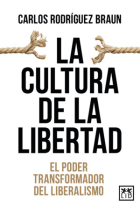 La cultura de la libertad: el poder transformador del liberalismo