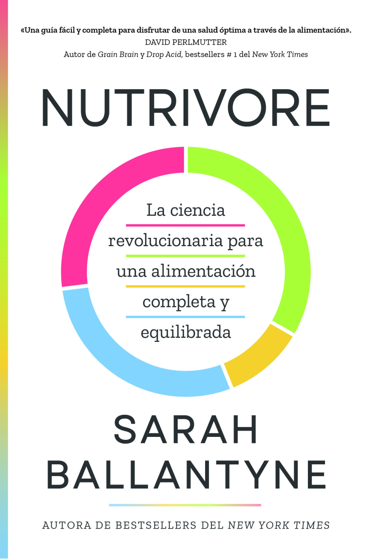 Nutrivore. La ciencia revolucionaria para una alimentación completa y equilibrada