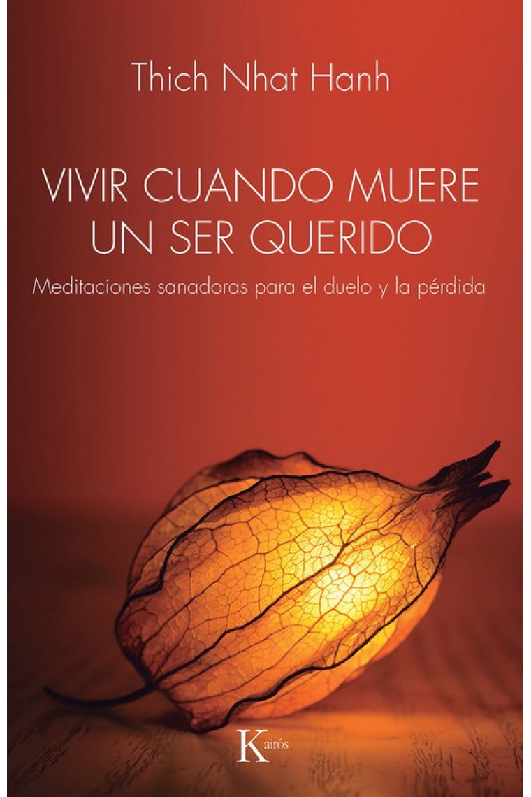 Vivir cuando muere un ser querido. Meditaciones sanadoras para el duelo y la pérdida