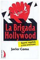 La brigada Hollywood. Guerra española y cine americano