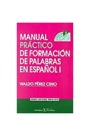 Manual práctico de formación de palabras en español I