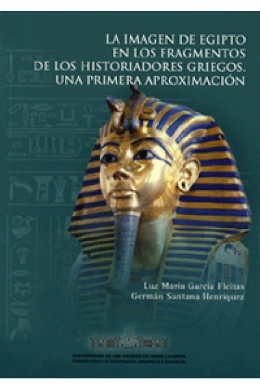 La Imagen de Egipto en los fragmentos de los historiadores griegos