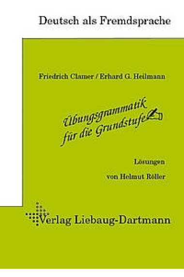 Übungsgrammatik für die Grundstufe. Lösungen