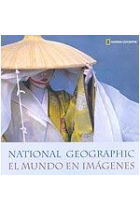 National Geographic. El mundo en imágenes