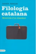 Filologia catalana. Memòries d'un disident del catalanisme