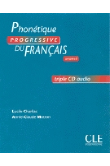 Phonétique Progressive du français. Niveau Avancé. 3 Audio CD