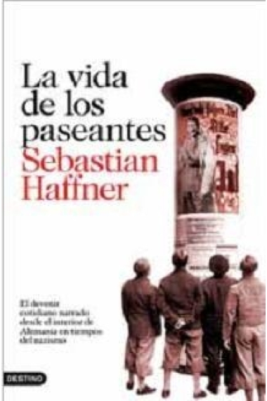 La vida de los paseantes. El devenir cotidiano narrada desde el interior de Alemania en tiempos del nazismo