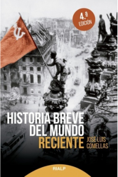 Historia breve del mundo reciente  (4ª edición actualizada)