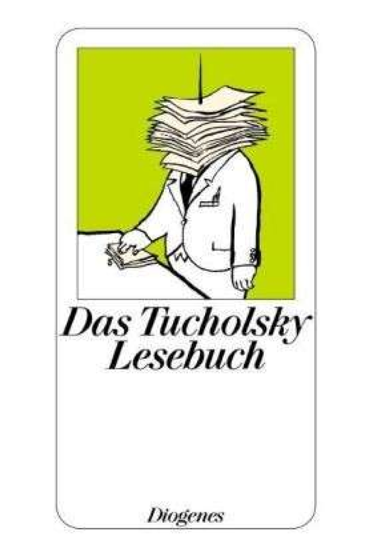 Das Tucholsky Lesebuch