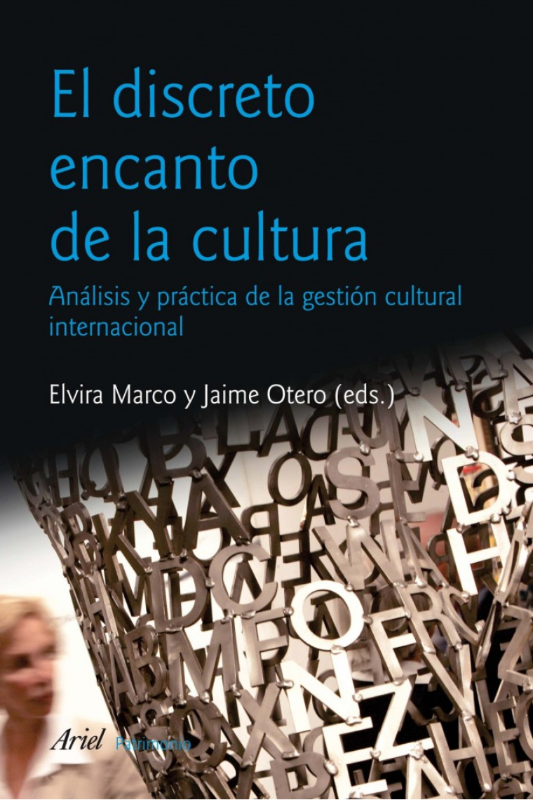 El discreto encanto de la cultura. Análisis y práctica de la gestión cultural internacional