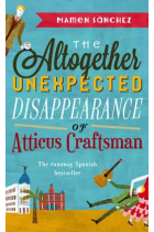 The Altogether Unexpected Disappearance of Atticus Craftsman