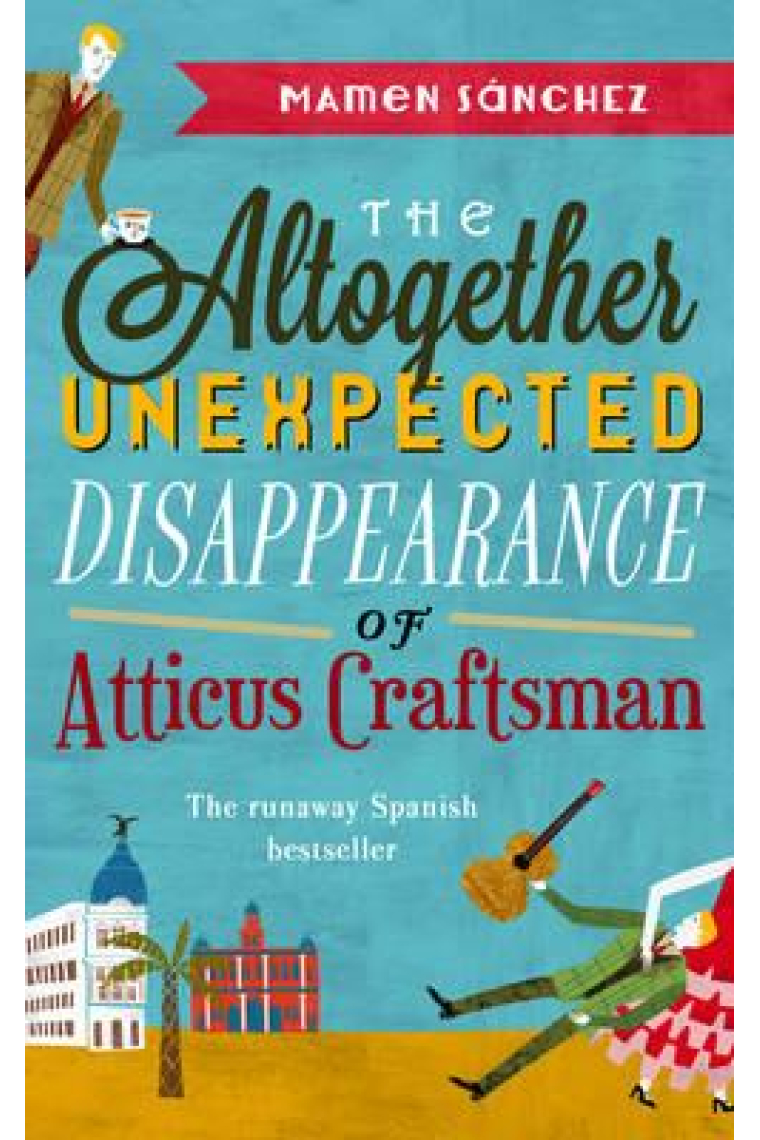 The Altogether Unexpected Disappearance of Atticus Craftsman