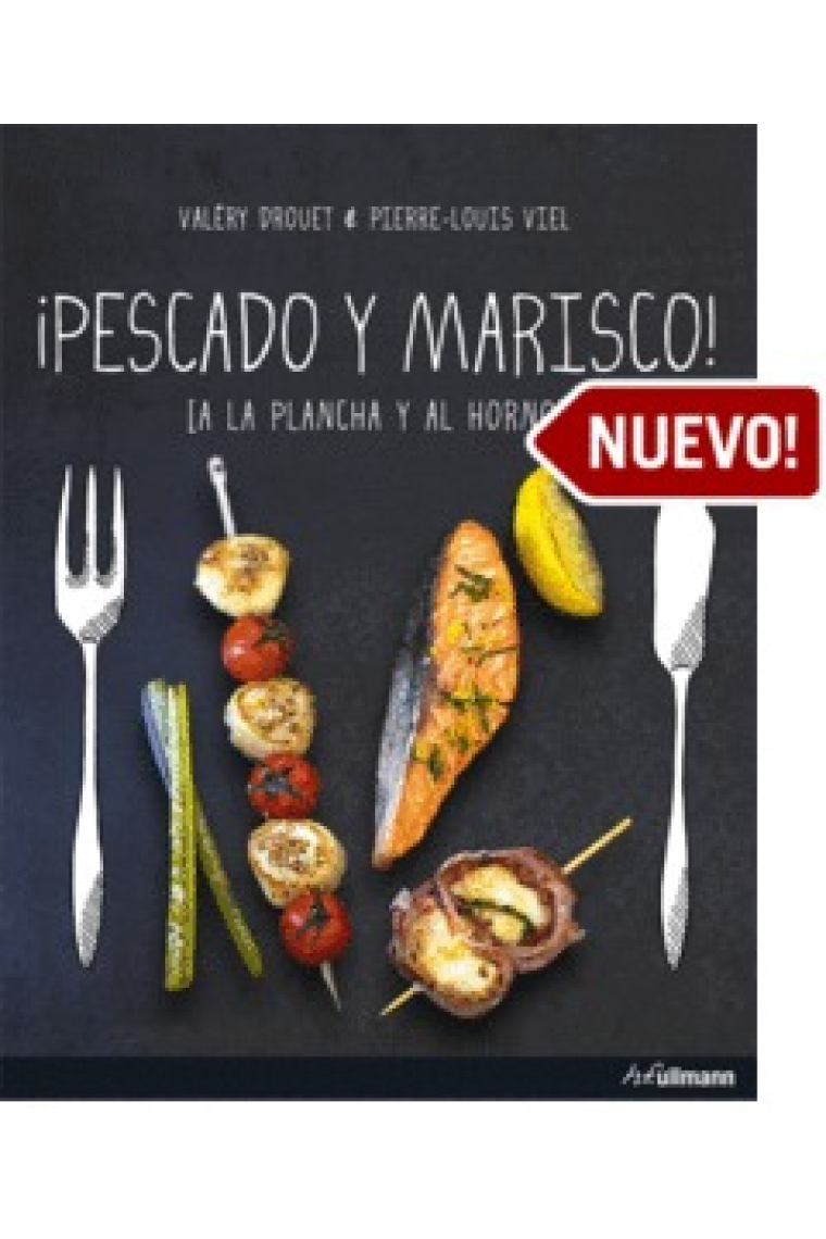 ¡Pescado y marisco! A la plancha y al horno