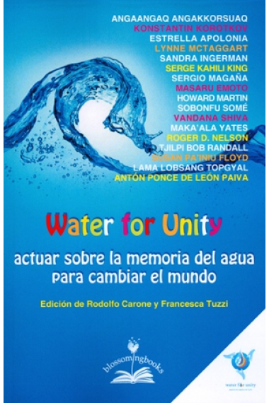 Water for Unity  actuar sobre la memoria del agua para cambiar el mundo