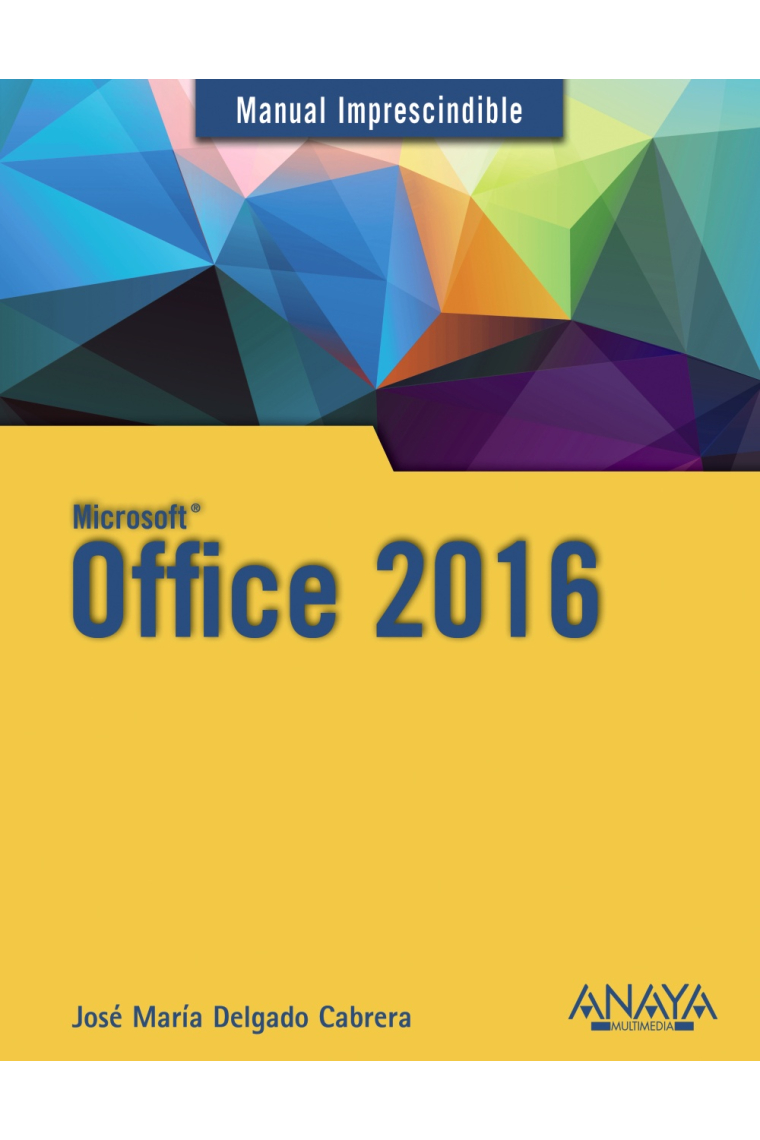 Office 2016. Manual imprescindible