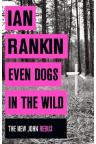 Even Dogs in the Wild: The New John Rebus