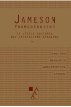 Posmodernismo (vol. 1): la lógica cultural del capitalismo avanzado