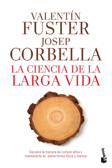 La ciencia de la larga vida.Descubre la manera de cumplir años y mantenerte en plena forma física y mental