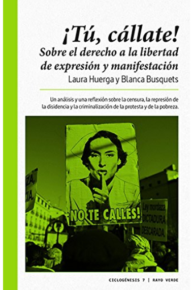 Tú, ¡cállate! Sobre el derecho a la libertad de expresión y manifestación