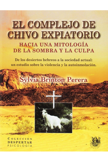 El Complejo de chivo expiatorio. Hacia una mitología de la sombra y la culpa