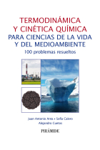 Termodinámica y cinética química para ciencias de la vida y del medioambiente. 100 problemas resueltos