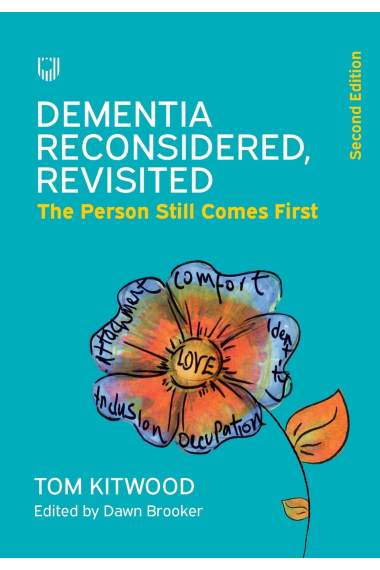 Dementia Reconsidered, Revisited; the person still comes first