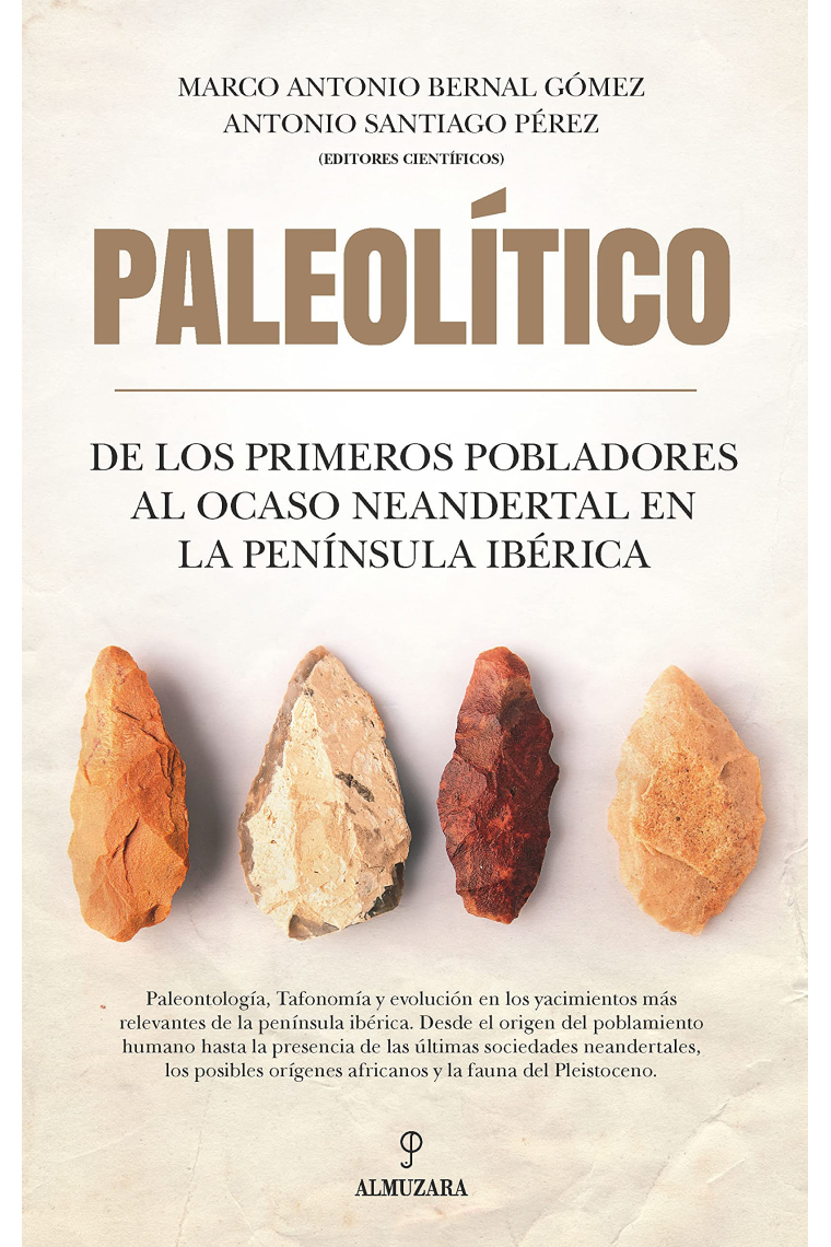 Paleolítico. De los primeros pobladores al ocaso neandertal en la península ibérica