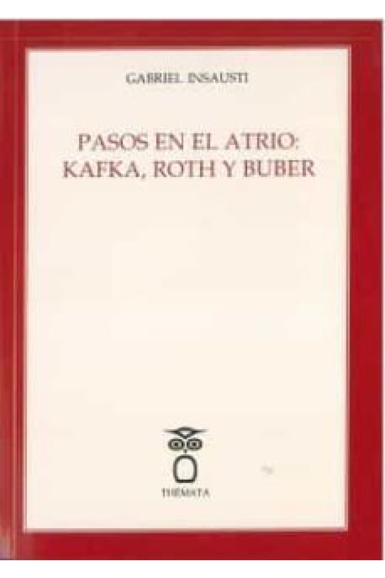 Pasos en el atrio: Kafka, Roth y Buber