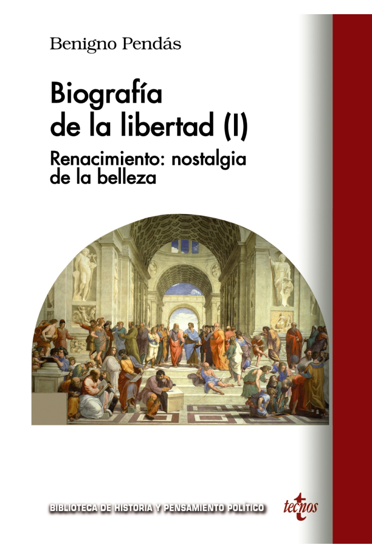 Biografía de la libertad (I). Renacimiento: nostalgia de la belleza