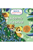 Bona nit, dolços somnis. A dormir a la selva!