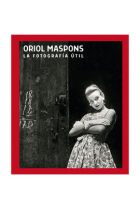 Oriol Maspons. La fotografia útil