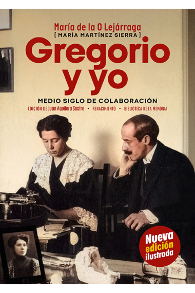 Gregorio y yo: medio siglo de colaboración (Nueva edición ilustrada)