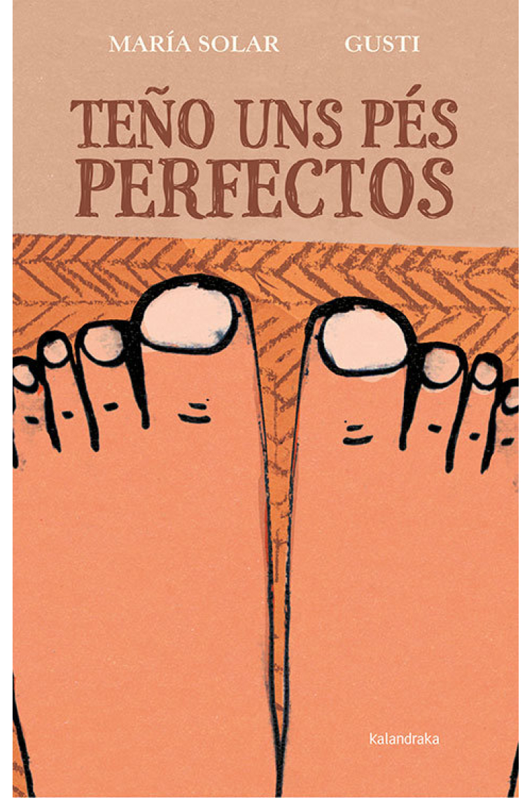 Teño uns pés perfectos