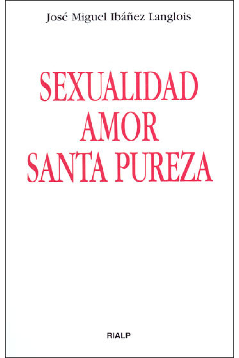 Sexualidad, amor, santa pureza