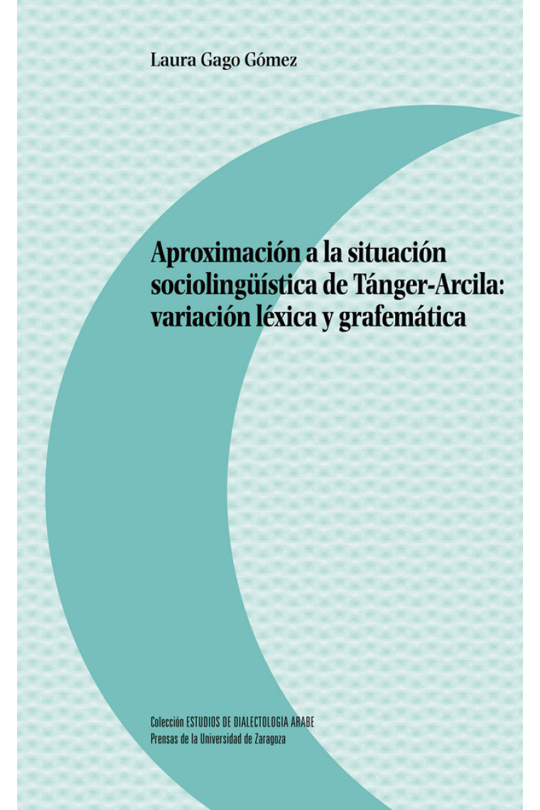 Aproximación a la situación sociolingüística de Tánger-Arcila: variación léxica y grafemática