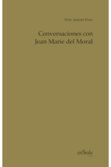 CONVERSACIONES CON JEAN MARIE DEL MORAL