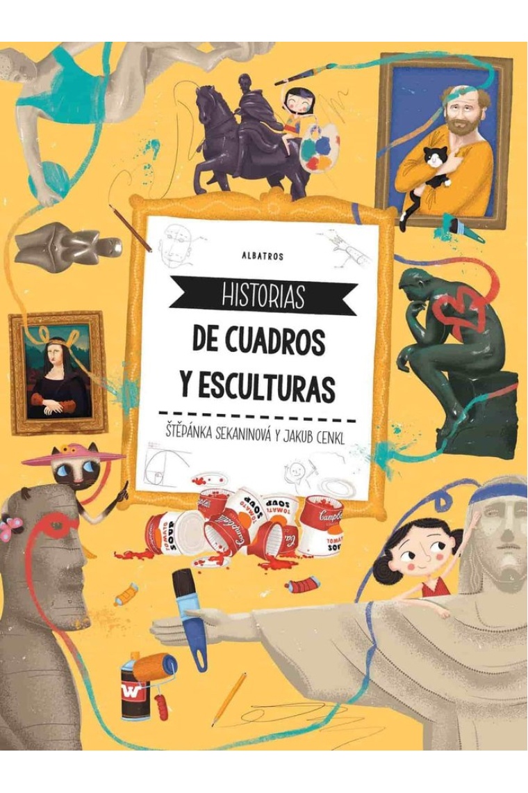 HISTORIAS DE CUADROS Y ESCULTURAS