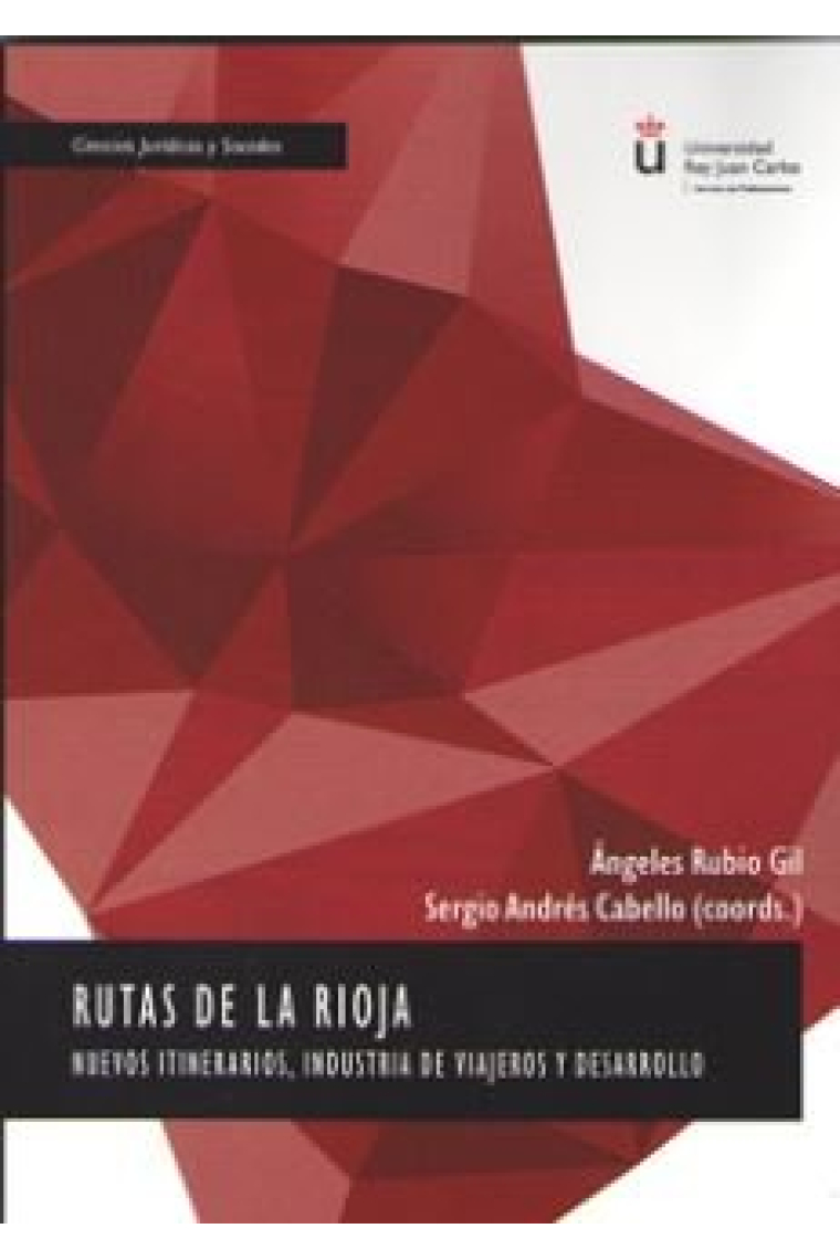 Rutas de La Rioja. Nuevos itinerarios, industria de viajeros y desarrollo