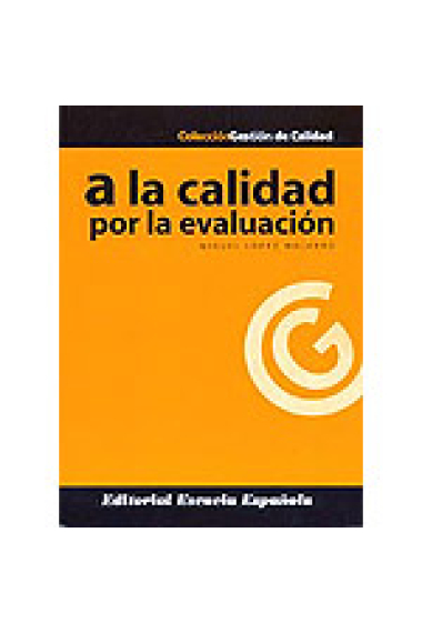 A la calidad por la evaluación.