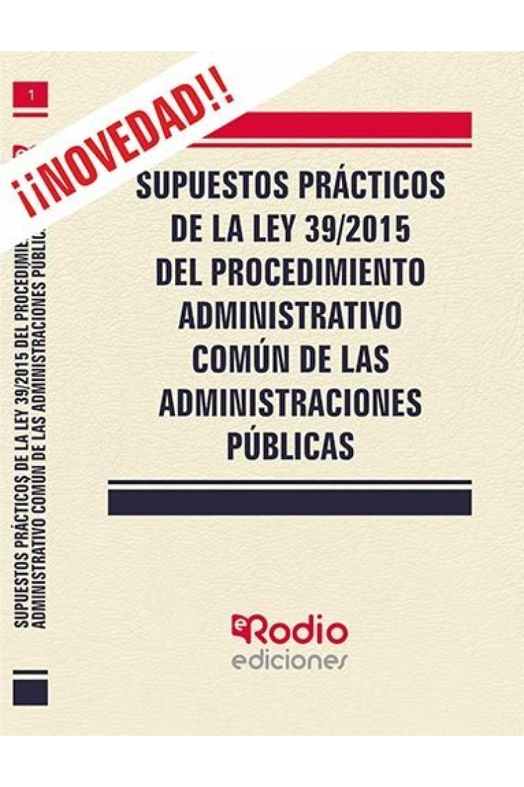 Supuestos Prácticos de la Ley 39/2015 del Procedimiento Administrativo común de las Administraciones